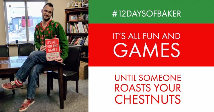 Day 2 - The Twelve Days of Baker