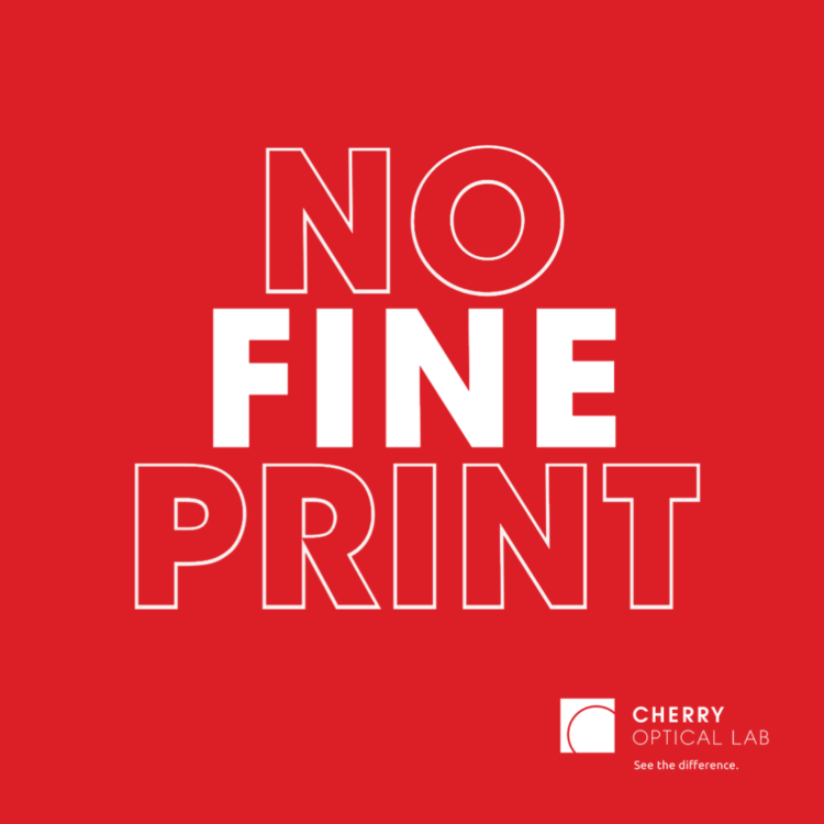 BREAKING NEWS! CHERRY OPTICAL LAB RAMPS UP THEIR NO-FINE-PRINT POLICY